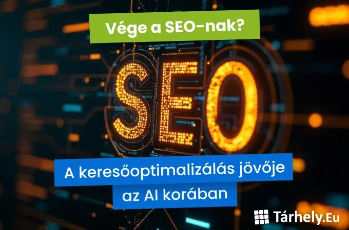Vége a SEO-nak – A keresőoptimalizálás jövője az AI korában