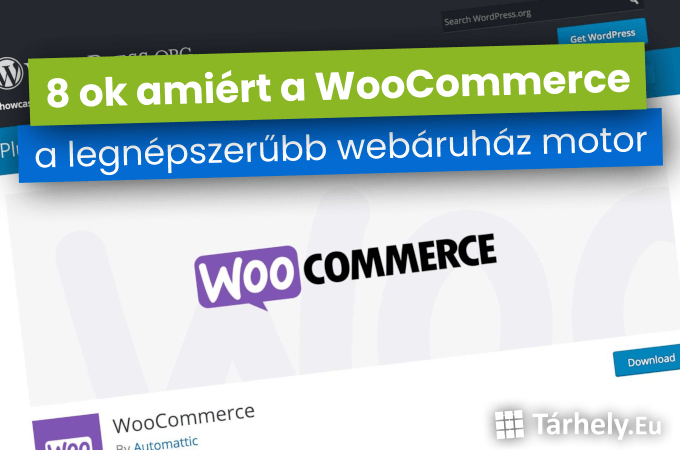 8 ok amiért a WooCommerce a legnépszerűbb webáruház motor