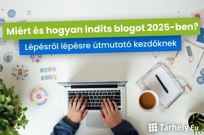 Miért és hogyan indíts blogot 2025-ben - Lépésről lépésre útmutató kezdőknek