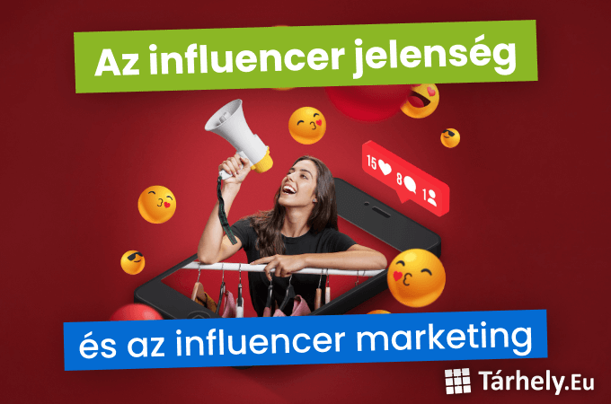 Az influencer jelenség, és az influencer marketing