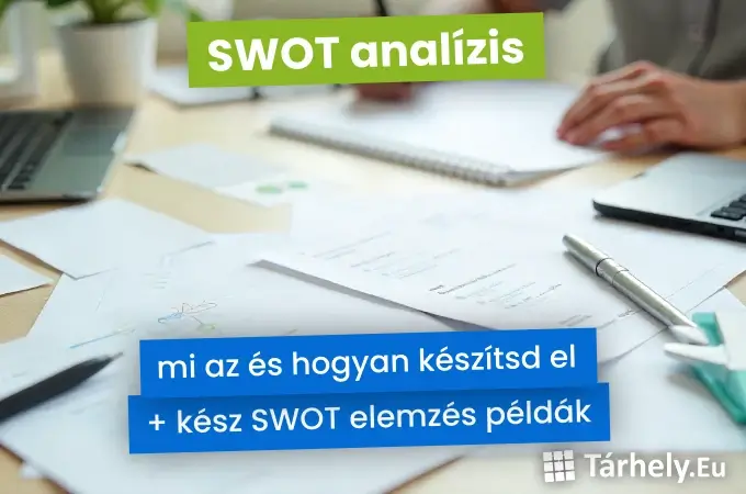 SWOT analízis - mi az, hogyan készítsd el + kész SWOT elemzés példák