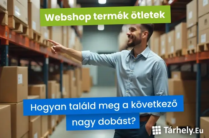 Webshop termék ötletek – Hogyan találd meg a következő nagy dobást
