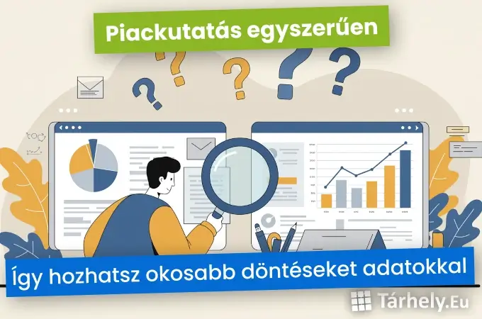 Piackutatás egyszerűen - így hozhatsz okosabb döntéseket adatokkal